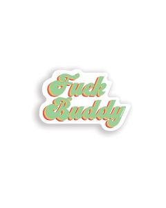 Fuck Buddy Naughty Sticker - Pack of 3